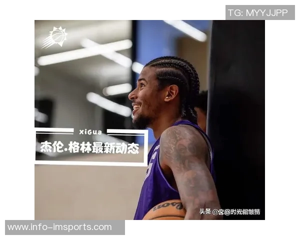 太阳主教练透露杰伦格林缺席揭幕战尚未参与对抗性训练