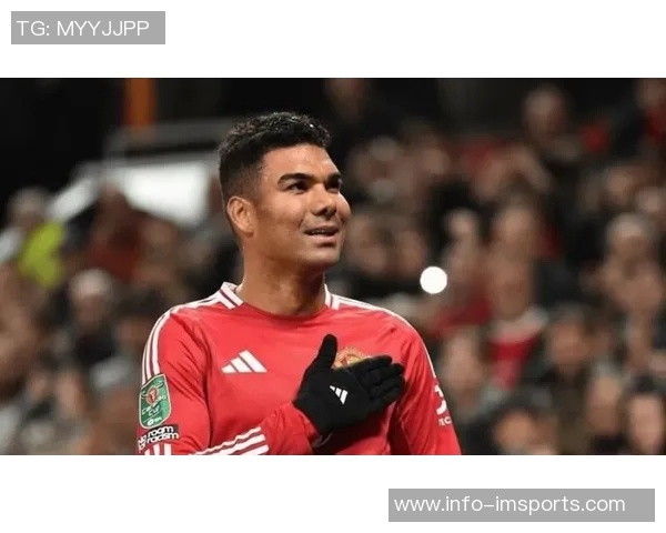 卡塞米罗坦言世界杯是心中最大梦想希望在曼联展现最佳状态